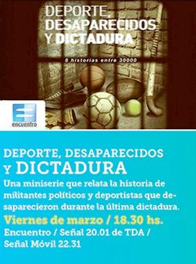 «Deporte, Desaparecidos y Dictadura» se entrena en canal Encuentro