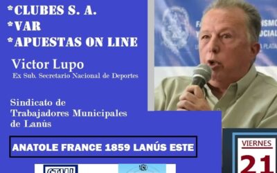 Lanus: Conferencias sobre los Clubes como Sociedades Anónimas Deportivas. El Var y las Apuestas OnLine