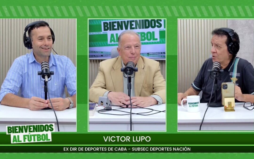 Entrevista a Victor Lupo en el programa Bienvenidos al Fútbol